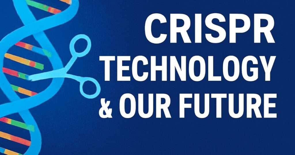 CRISPR TECHNOLOGY Revolutionizing Gene Editing